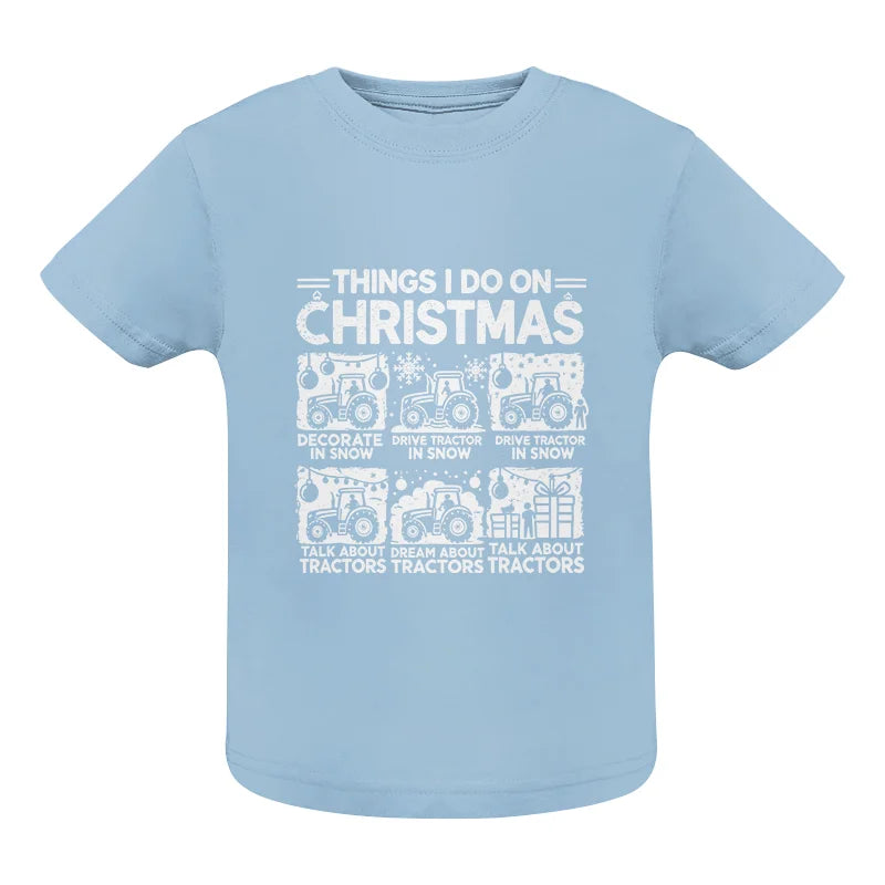 Image of Things I Do On Christmas - Infant Fine Jersey Tee