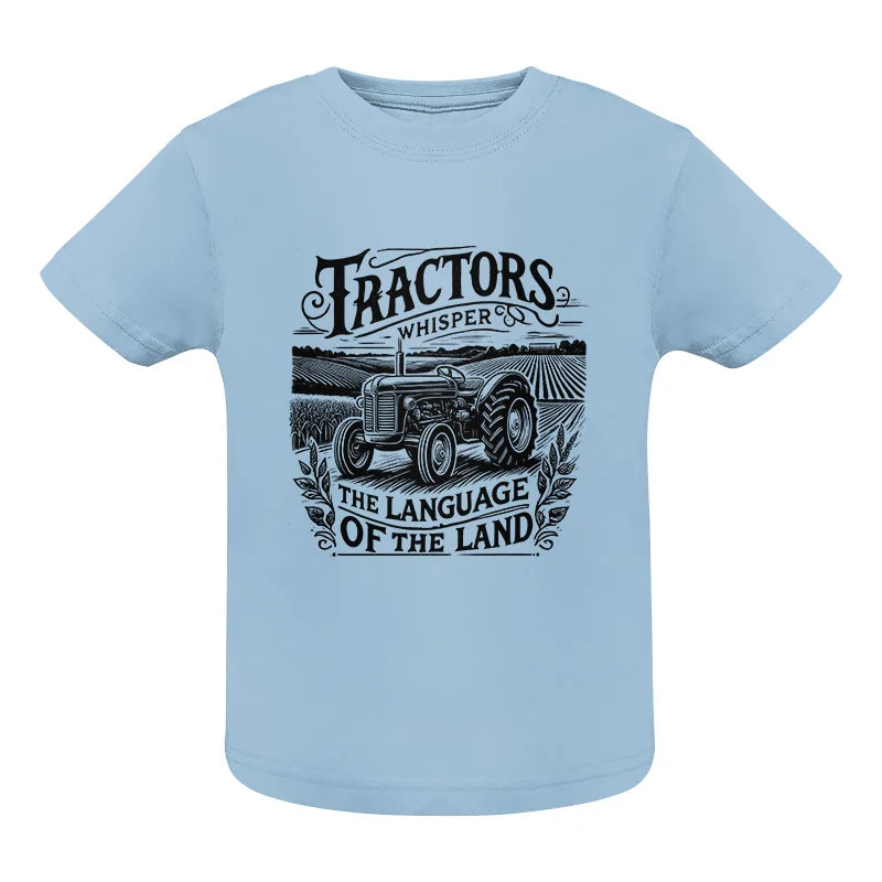 Tractors Whisper The Language Of The Land 1 - Infant Fine Jersey Tee