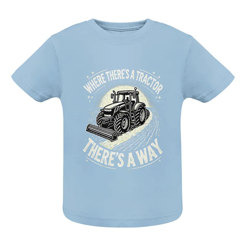 Image of Where There's A Tractor There's A Way 1 - Infant Fine Jersey Tee