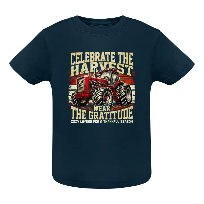 Image of Celebrate the Harvest Wear the Gratitude - Infant Fine Jersey Tee