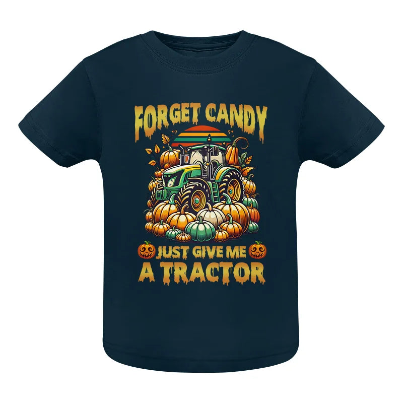 Image of Forget Candy Just Give Me A Tractor - Infant Fine Jersey Tee