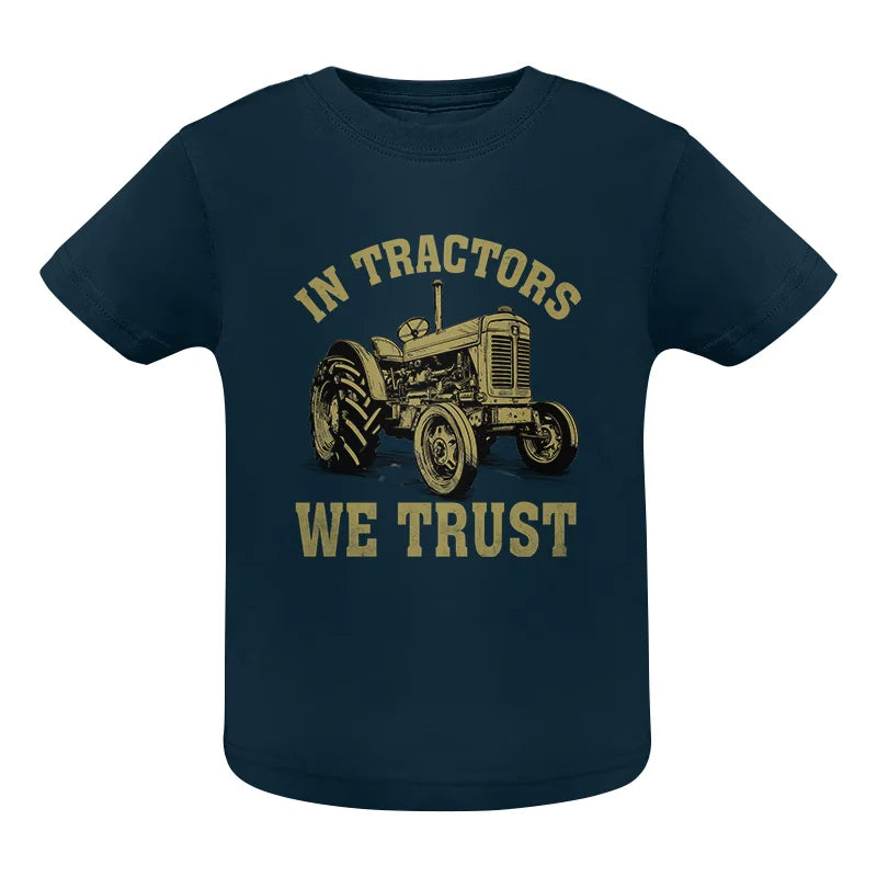 Image of In Tractors We Trust - Infant Fine Jersey Tee