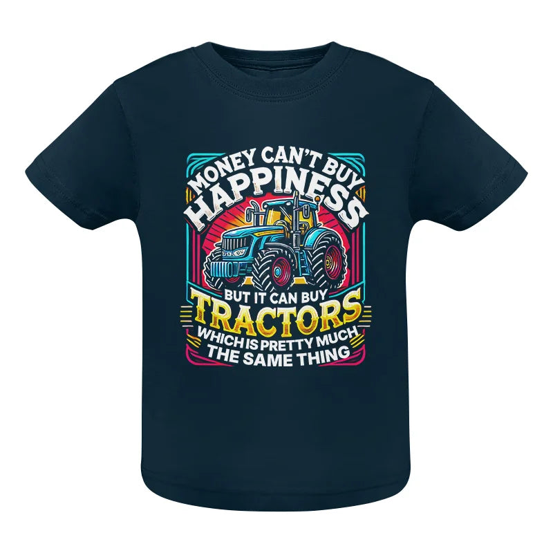 Image of Money Can't Buy Happiness Can Buy Tractors - Infant Fine Jersey Tee