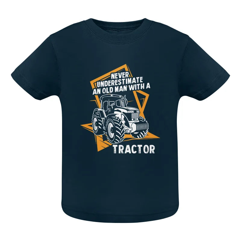 Image of Never Underestimate An Old Man With A Tractor Farming Dad - Infant Fine Jersey Tee