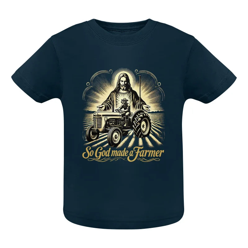 Image of So God Made A Farmer 2 - Infant Fine Jersey Tee