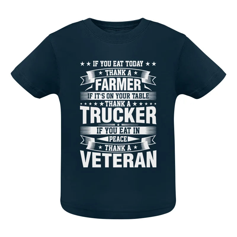 Image of Thank a Farmer Thank a Trucker Thank a Veteran Appreciation - Infant Fine Jersey Tee