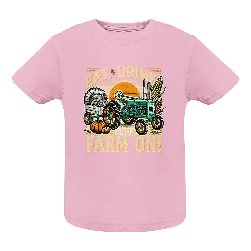 Image of Eat Drink and Farm On - Infant Fine Jersey Tee