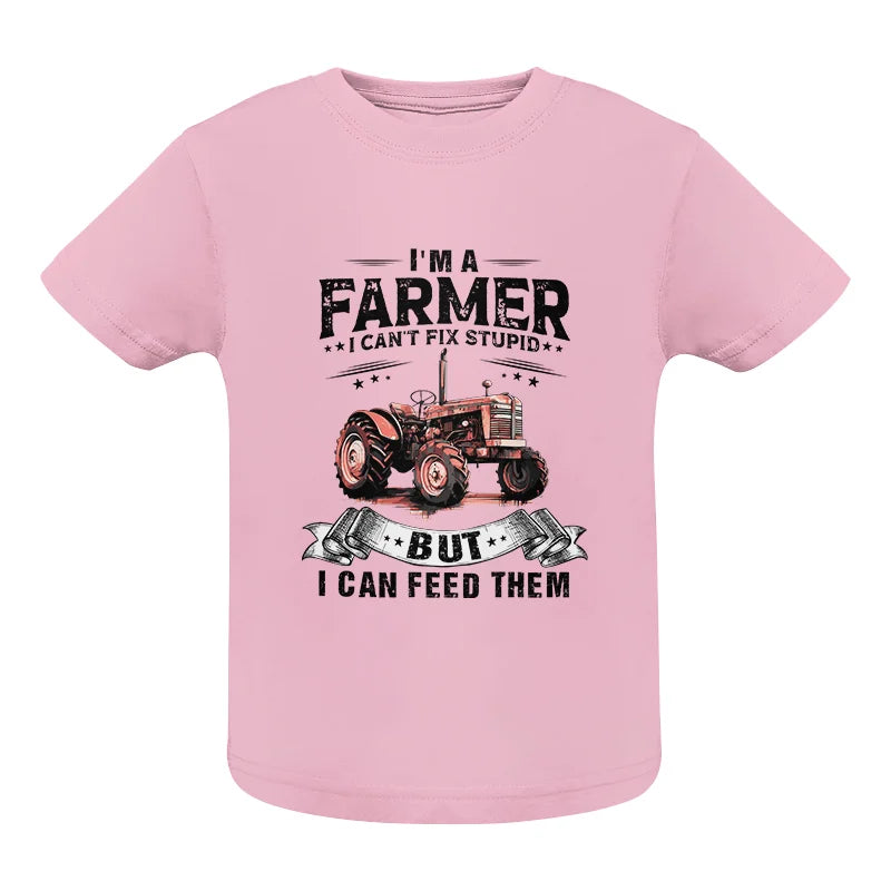 Farmer Can't Fix Stupid - Infant Fine Jersey Tee