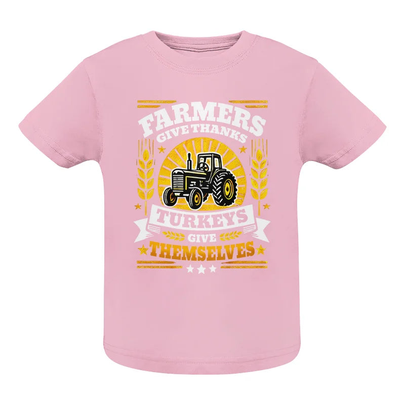 Farmers Give Thanks Turkeys Give Themselves - Infant Fine Jersey Tee