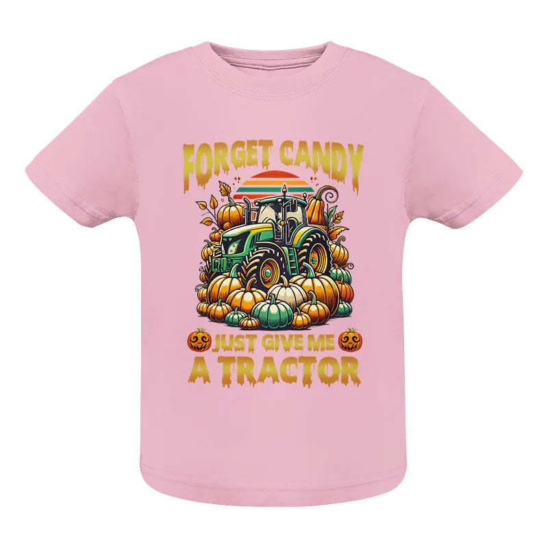 Image of Forget Candy Just Give Me A Tractor - Infant Fine Jersey Tee