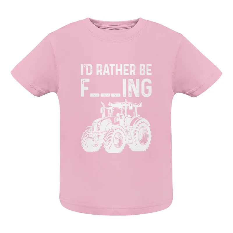 Funny I Would Rather Be Farming Tractor 2 - Infant Fine Jersey Tee