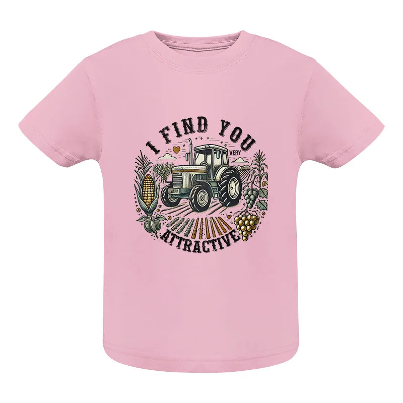 I Find You Very Attractive 2 - Infant Fine Jersey Tee