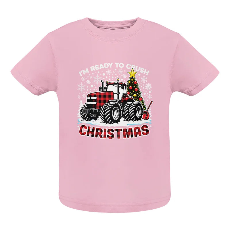 I'm Ready To Crush Christmas - Infant Fine Jersey Tee