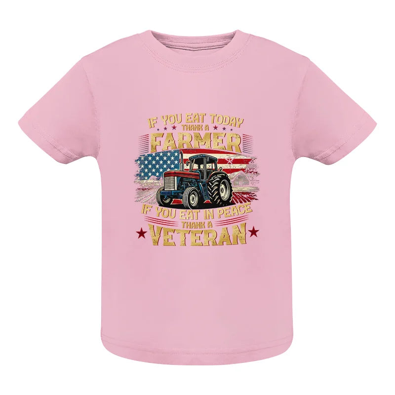 Image of If You Eat Today Thank a Farmer If You Eat in Peace Thank a Veteran - Infant Fine Jersey Tee