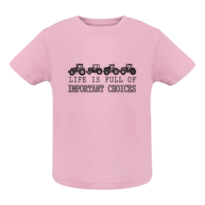 Image of Life Is Full Of Important Choices 30 - Infant Fine Jersey Tee