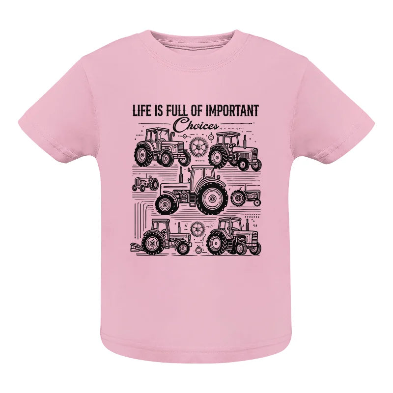 Image of Life Is Full Of Important Choices - Infant Fine Jersey Tee