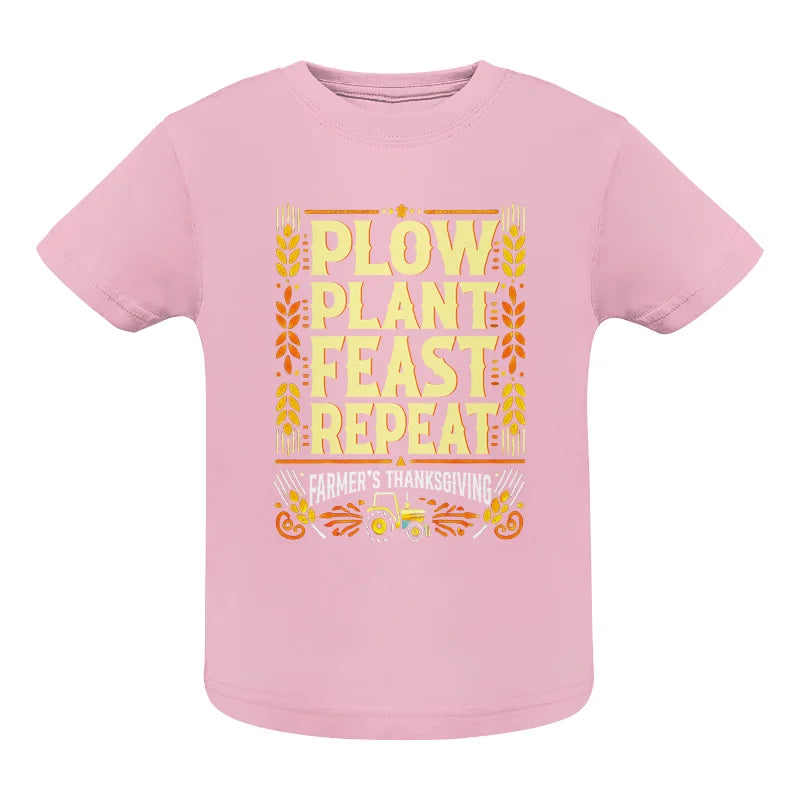 Plow Plant Feast Repeat - Infant Fine Jersey Tee