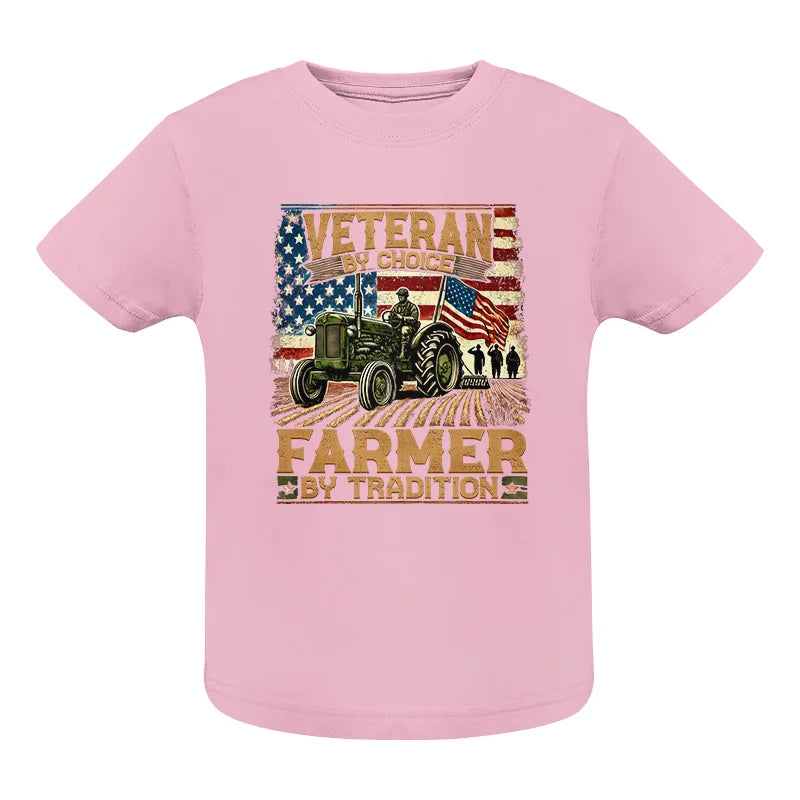 Veteran Farmer Veteran By Choice_Farmer By Tradition - Infant Fine Jersey Tee