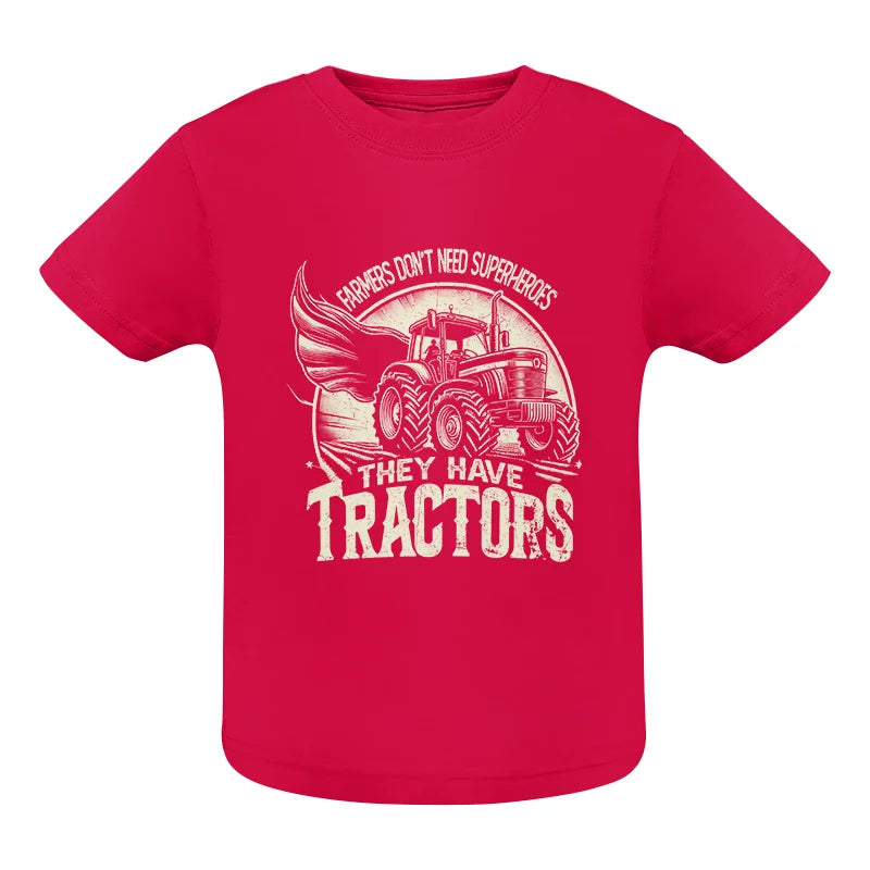 Image of Farmers Don’t Need Superheroes They Have Tractors - Infant Fine Jersey Tee