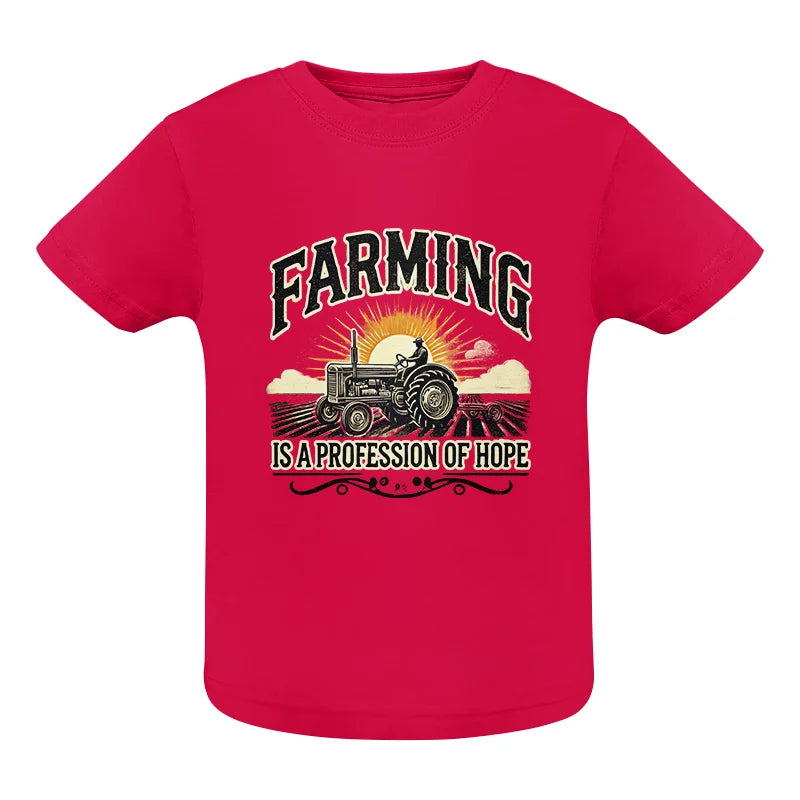 Image of Farming Is A Profession Of Hope 1 - Infant Fine Jersey Tee