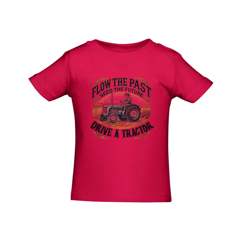 Image of Flow The Past_Seed The Future_Drive A Tractor 1 - Infant Fine Jersey Tee