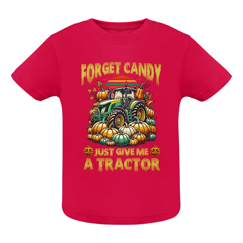 Image of Forget Candy Just Give Me A Tractor - Infant Fine Jersey Tee