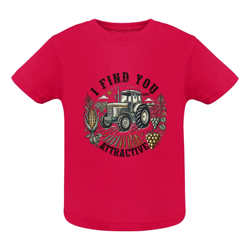 I Find You Very Attractive 2 - Infant Fine Jersey Tee