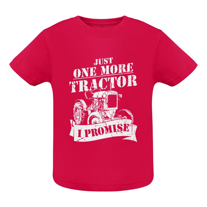 Just One More Tractor I Promise Farmers Farming Farm - Infant Fine Jersey Tee