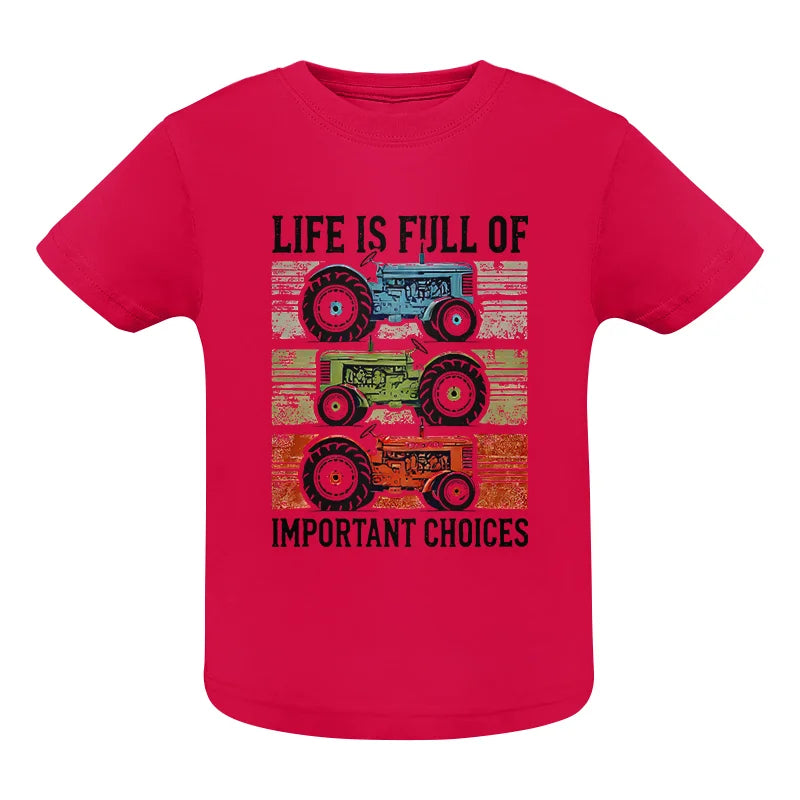 Life Is Full Of Important Choices 3 - Infant Fine Jersey Tee