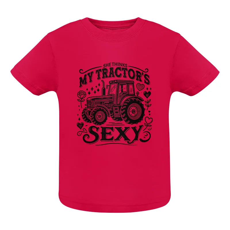 She Thinks My Tractor's Sexy - Infant Fine Jersey Tee