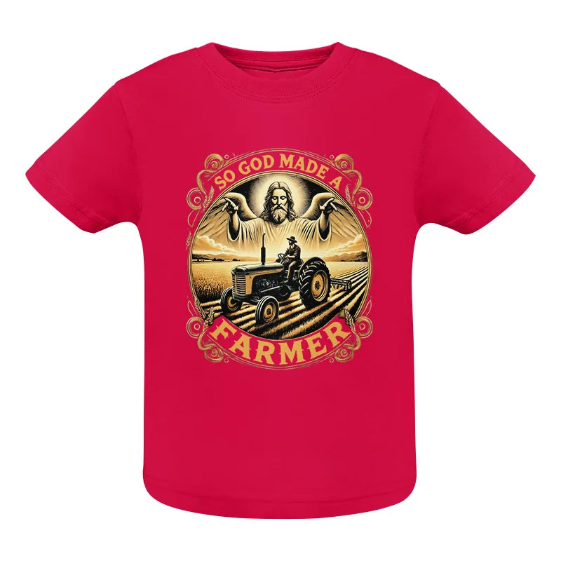 So God Made A Farmer 1 - Infant Fine Jersey Tee