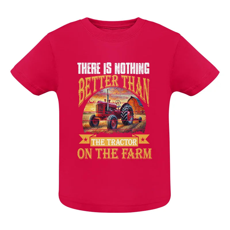 Image of There Is Nothing Better Than Tractor On The Farm 2 - Infant Fine Jersey Tee