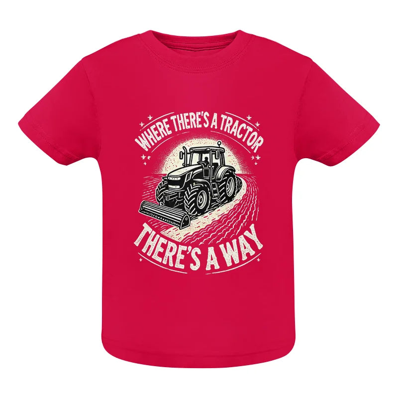 Where There's A Tractor There's A Way 1 - Infant Fine Jersey Tee