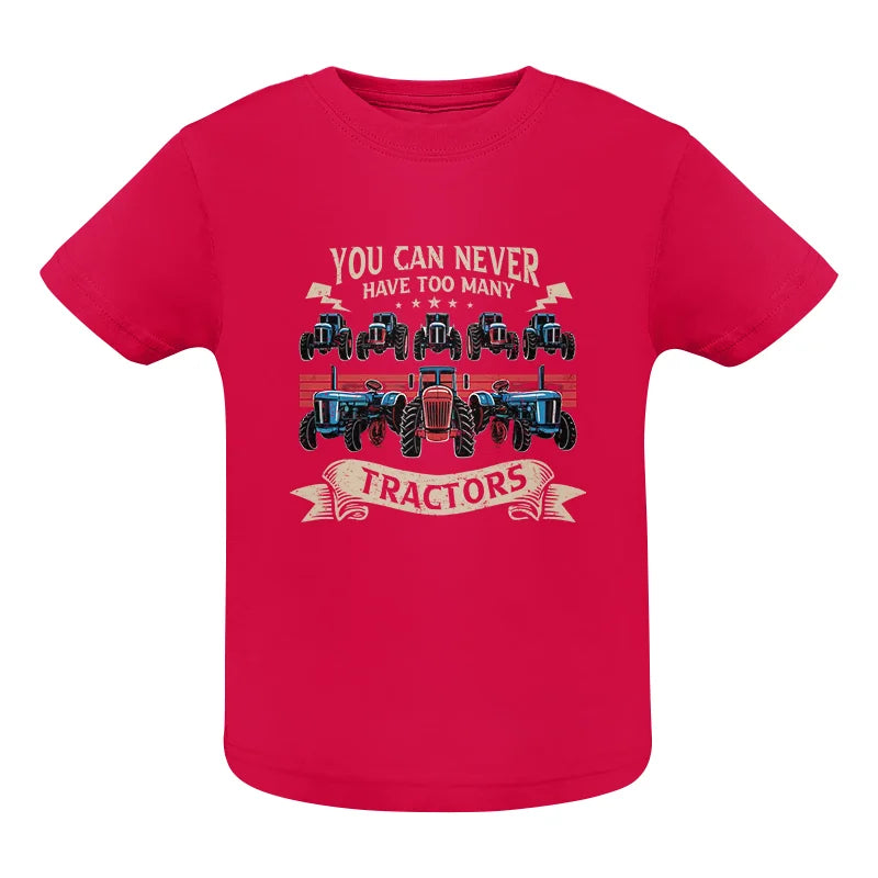 Image of You Can Never Have Too Many Tractor - Infant Fine Jersey Tee