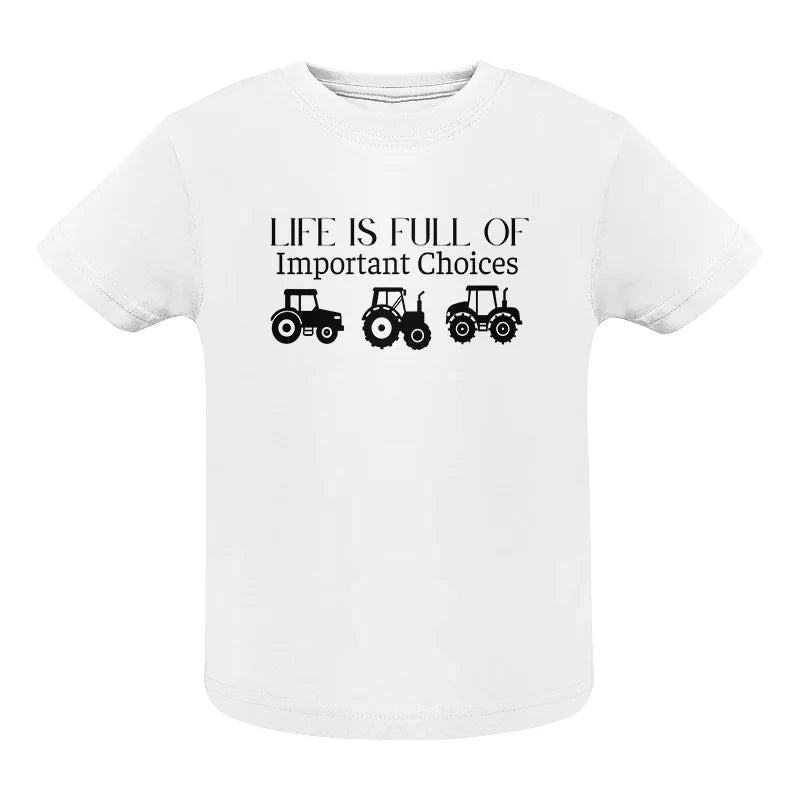 Image of Life Is Full Of Important Choices 23 - Infant Fine Jersey Tee