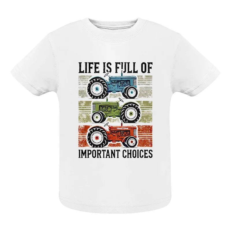 Life Is Full Of Important Choices 3 - Infant Fine Jersey Tee