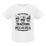 You Can Never Get Too Many Tractors On Christmas - Infant Fine Jersey Tee