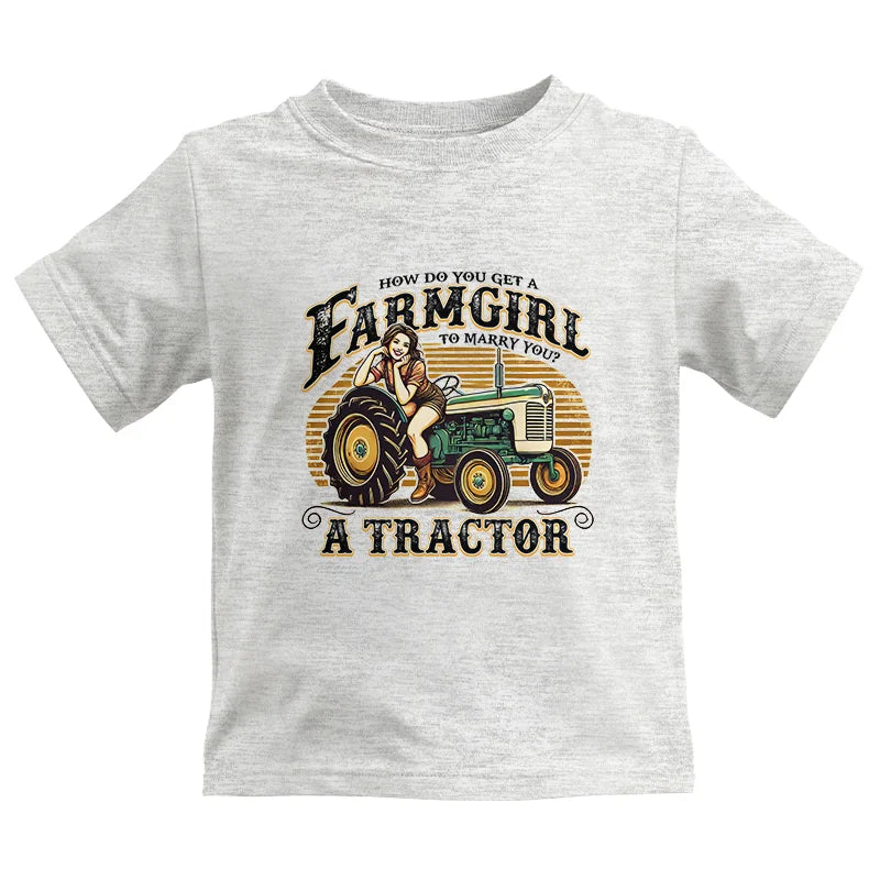 Get A Farmgirl To Marry You_A Tractor - Kids Heavy Cotton™ Tee