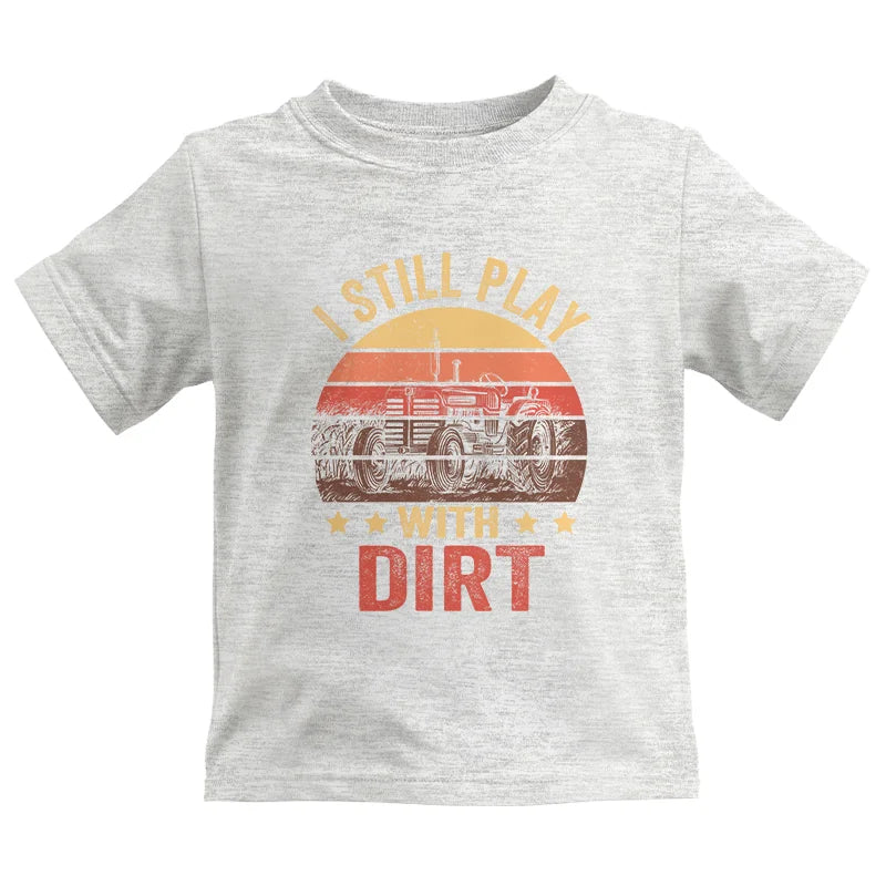 Image of I Still Play With Dirt - Kids Heavy Cotton™ Tee