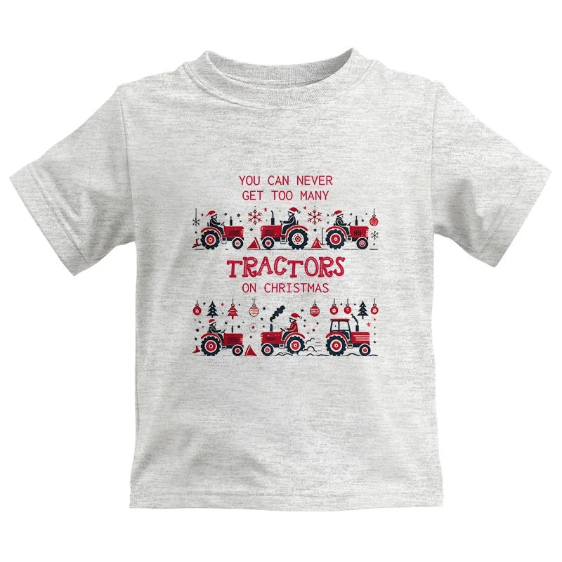 You Can Never Get Too Many Tractors On Christmas 2 - Kids Heavy Cotton™ Tee