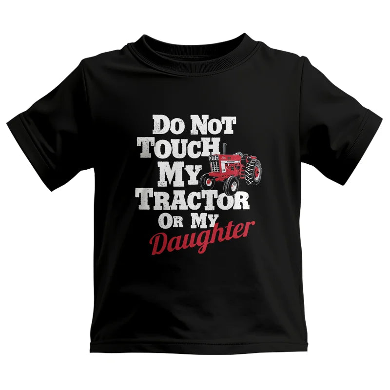 Do Not Touch My Tractor Or My Daughter - Kids Heavy Cotton™ Tee