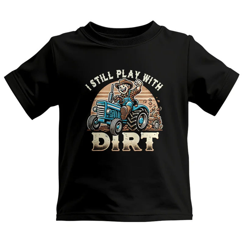 Image of I Still Play With Dirt 2 - Kids Heavy Cotton™ Tee