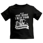 Just One More Tractor I Promise Farmers Farming Farm - Kids Heavy Cotton™ Tee