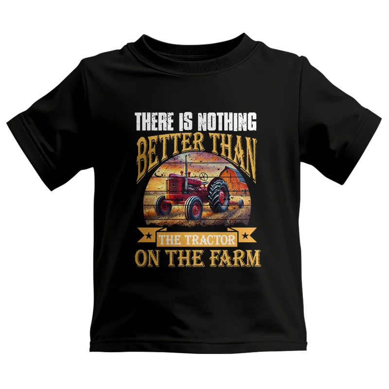 There Is Nothing Better Than Tractor On The Farm 2 - Kids Heavy Cotton™ Tee