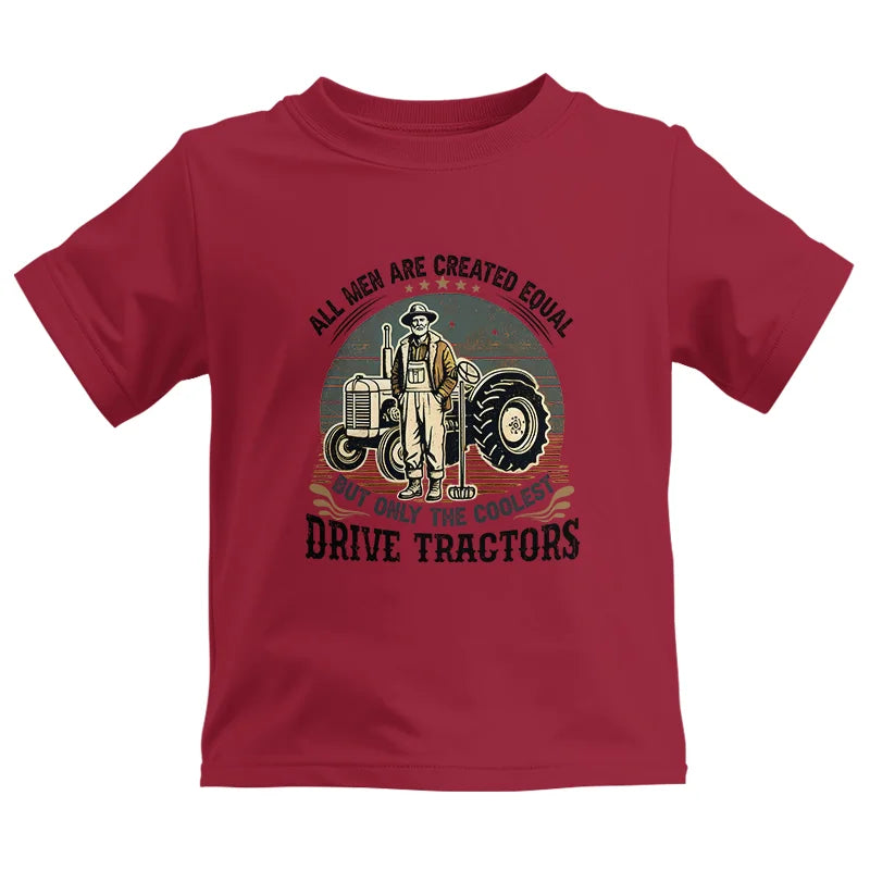 All Men Equal But The Coolest Drive Tractors - Kids Heavy Cotton™ Tee