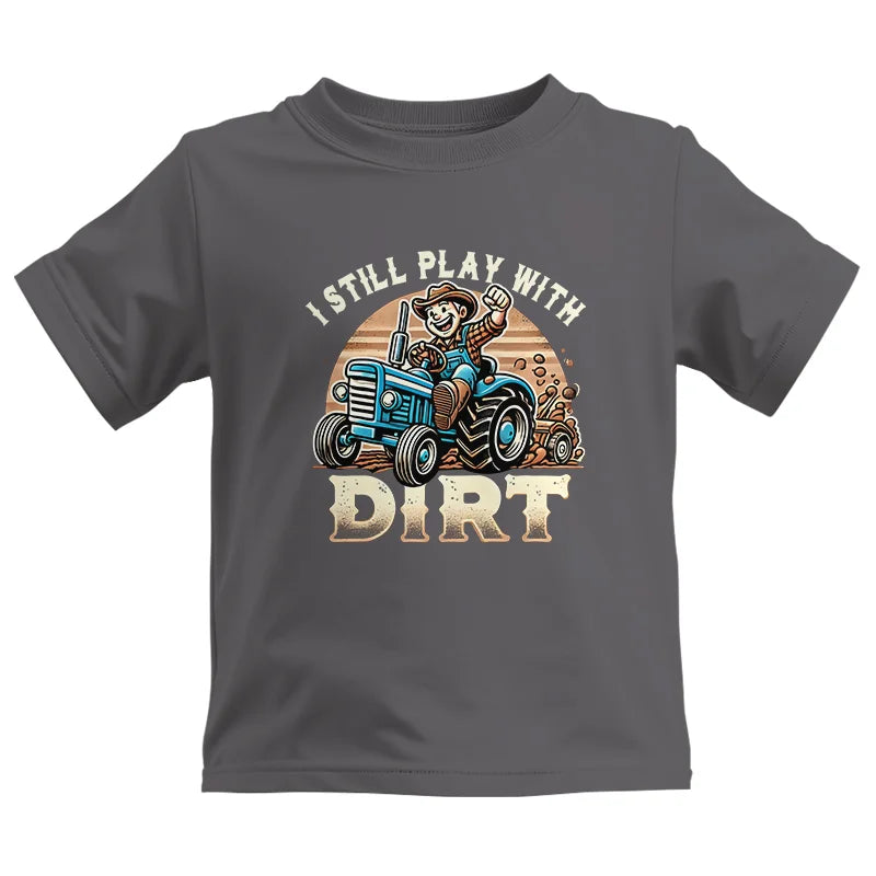 Image of I Still Play With Dirt 2 - Kids Heavy Cotton™ Tee