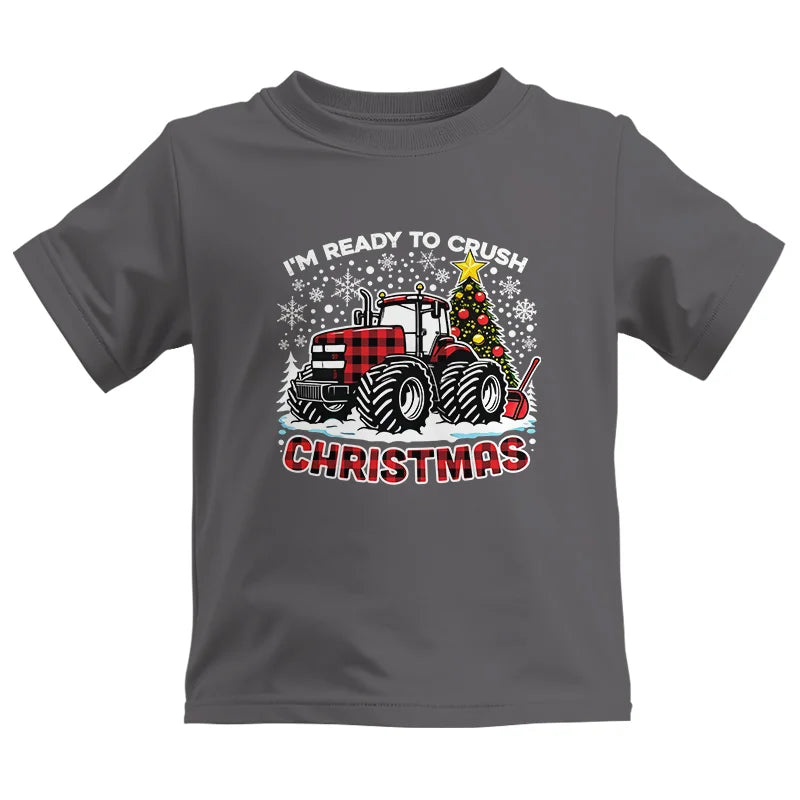 I'm Ready To Crush Christmas - Kids Heavy Cotton™ Tee