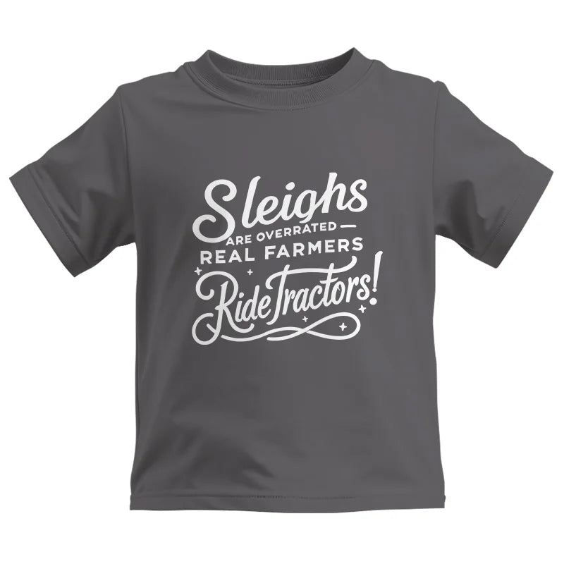 Image of Sleighs Are Overrated_Real Farmers Ride Tractors! - Kids Heavy Cotton™ Tee