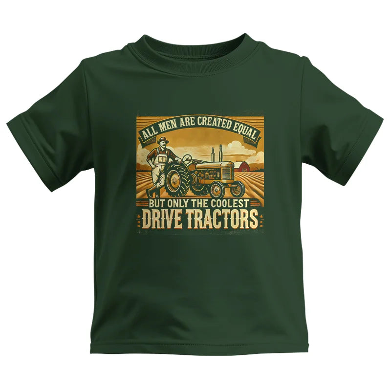 All Men Equal But The Coolest Drive Tractors 1 - Kids Heavy Cotton™ Tee