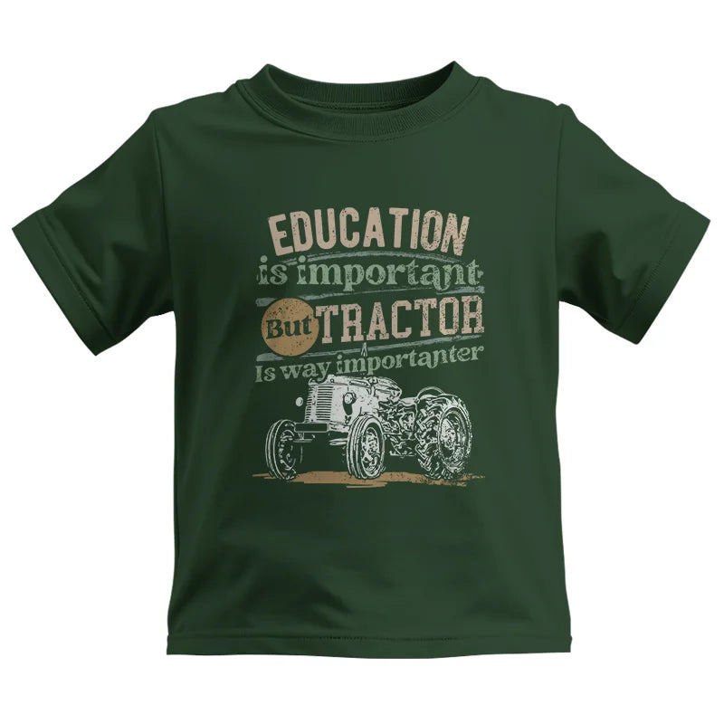 Funny Education Is Important But Tractor Is Importanter - Kids Heavy Cotton™ Tee